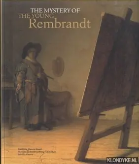 Lage Kosten The Mystery of the Young Rembrandt - Wetering, Ernst van de & Schnackenburg, Bernhard