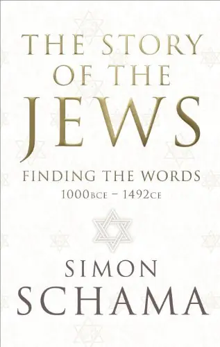 Laatste Kans The Story of the Jews. Finding the Words 1000BCE-1492CE (Volume 1) - Simon Schama