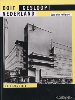 Ooit gesloopt Nederland - Hollander Lage Kosten