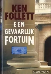 Een gevaarlijk fortuin - Ken Follett Premium