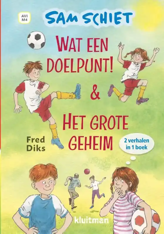 Sam Schiet. Wat een doelpunt! & Het grote geheim Fabrieksprijs