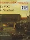 Dagaanbieding Sporen van de Compagnie. De VOC in Nederland. - GELDER, Roelof van/ Lodweijk WAGENAAR.