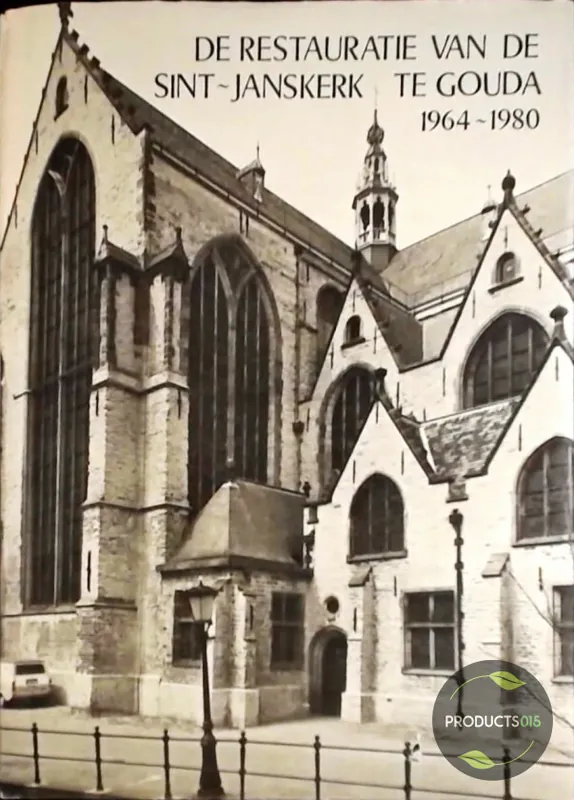 Restauratie sint-janskerk gouda 1964 - Sterenborg Beperkte Voorraad