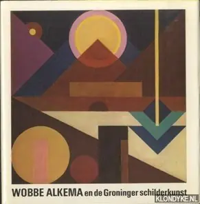 Flitsaanbieding Wobbe Alkema en de Groninger schilderkunst - Os, H.W. van