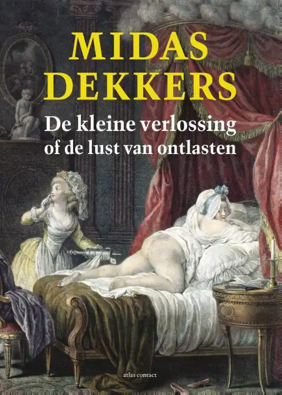 De kleine verlossing, of De lust van ontlasten - Midas Dekkers Uitverkoop