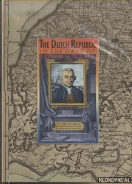 Gratis Retour Dutch republic in the days of john adams - Leeuwen, Ton van