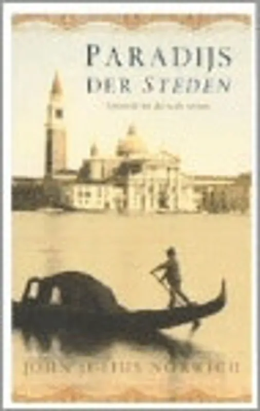 Paradijs der steden - John Julius Norwich Goedkoop