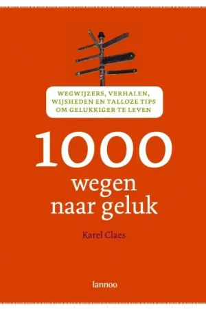 1000 wegen naar geluk - K. Claes Rechtstreeks Van De Fabrikant