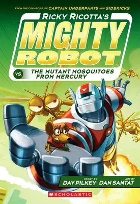 Snelle Levering Ricky Ricotta's Mighty Robot vs. the Mutant Mosquitoes from Mercury (Ricky Ricotta's Mighty Robot #2)