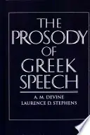 Premium The Prosody of Greek Speech. - DEVINE, A. M. S.,