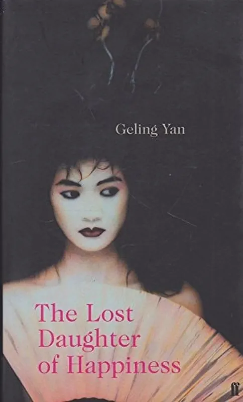 The lost daughter of happiness - Geling Yan Fabrieksprijs