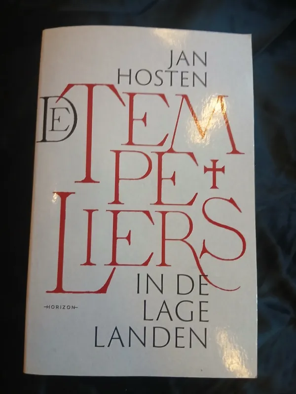 Gratis Verzending De tempeliers in de Lage Landen - Jan Hosten