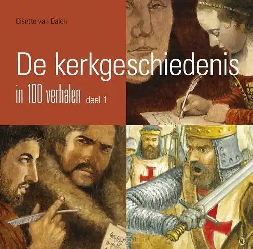 Laatste Kans Kerkgeschiedenis in 100 verhalen 1