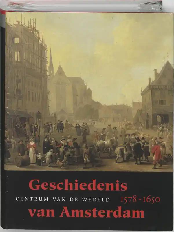 Geschiedenis van Amsterdam II-a Centrum van de wereld, 1578-1650 - Frijhoff, W., Prak, Maarten Finale Uitverkoop