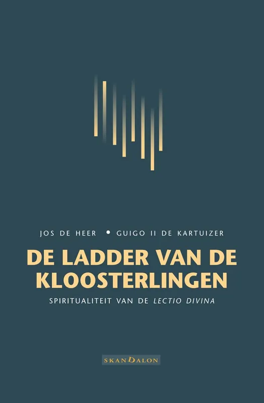 De ladder van de kloosterlingen - Jos de Heer; Guigo Ii de Kartuizer Express Levering