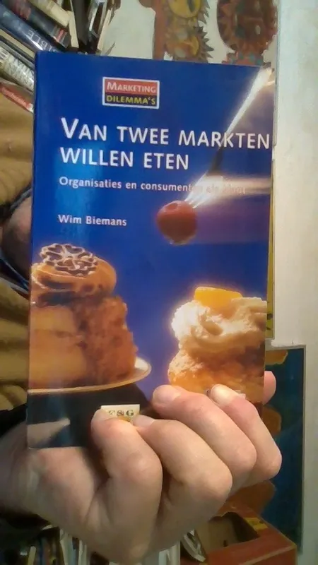 Op = Op Van twee markten willen eten organisaties en consumenten als klant Wim Biemans Marketing dilemma's Marketingmix - Wim Biemans