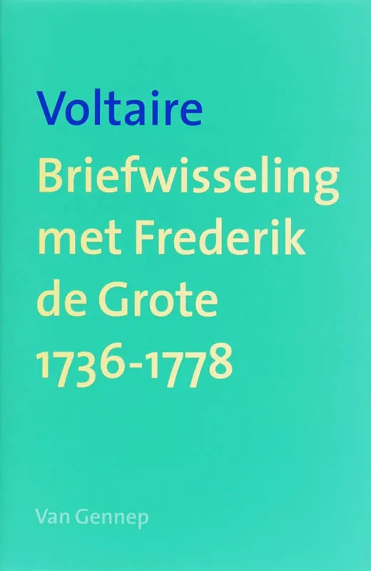Merkproduct Briefwisseling met Frederik de Grote 1736-1778 - Voltaire