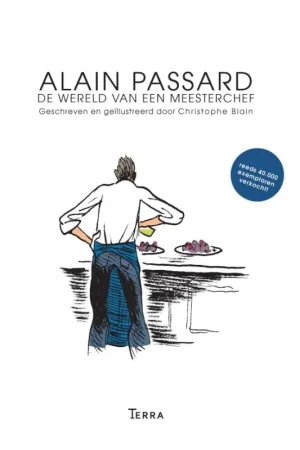 Alain Passard - De wereld van een meesterchef - Christophe Blain; Alain Passard Tijdelijk Beschikbaar