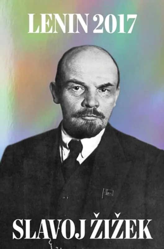 Gratis Retour Lenin 2017 Remembering, Repeating, and Working Through - V. I. Lenin
