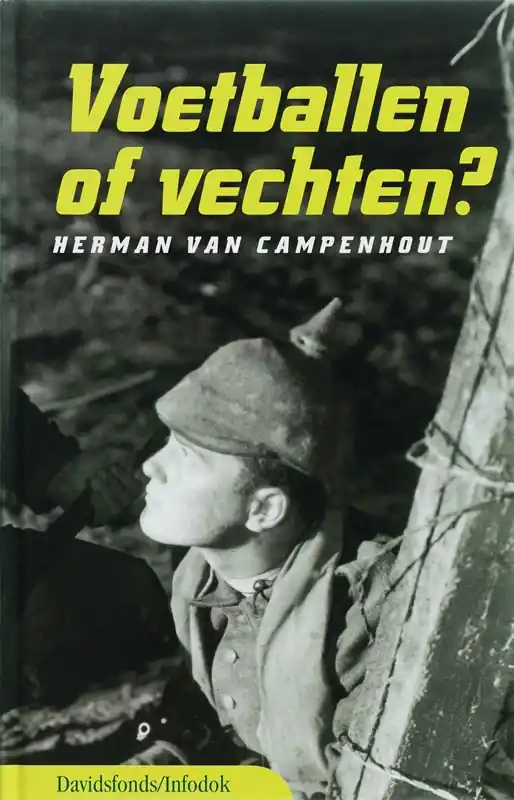 Beperkte Voorraad Voetballen of vechten? - Herman van Campenhout
