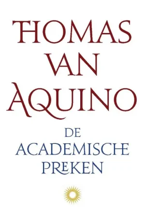 De academische preken - Thomas van Aquino Exclusieve Aanbieding