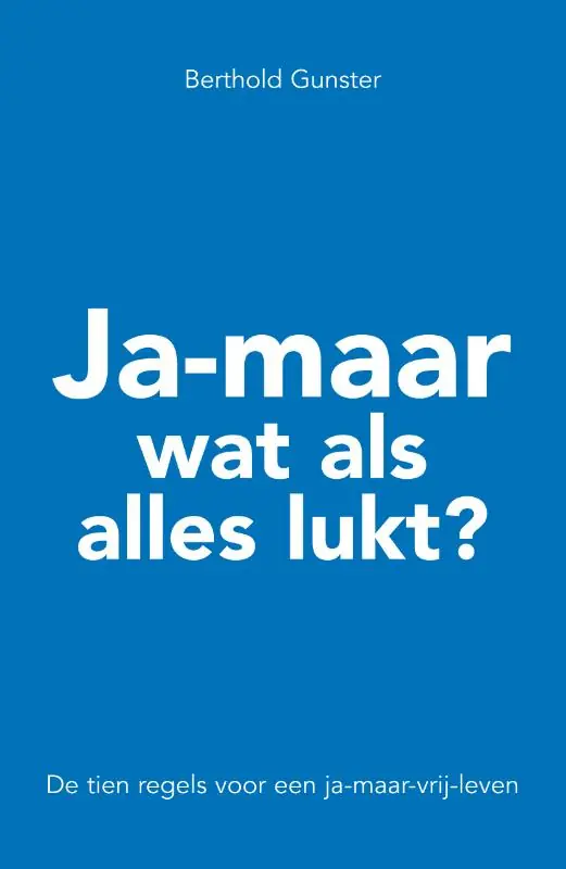 Ja-maar wat als alles lukt? - Berthold Gunster Lage Prijs