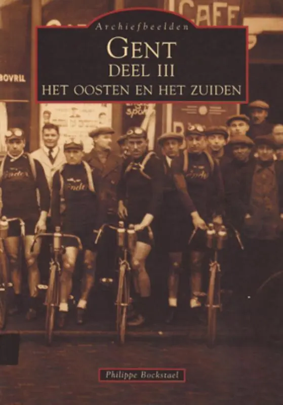 Archiefbeelden Gent Deel III - P. Bockstael Aanbieding