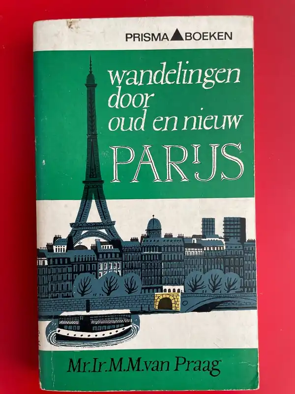 Flitsaanbieding Wandelingen door oud en nieuw Parijs - Marinus M. van Praag