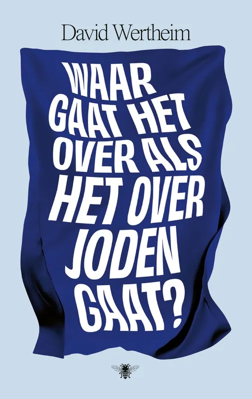 Waar gaat het over als het over joden gaat? - David Wertheim Favoriet