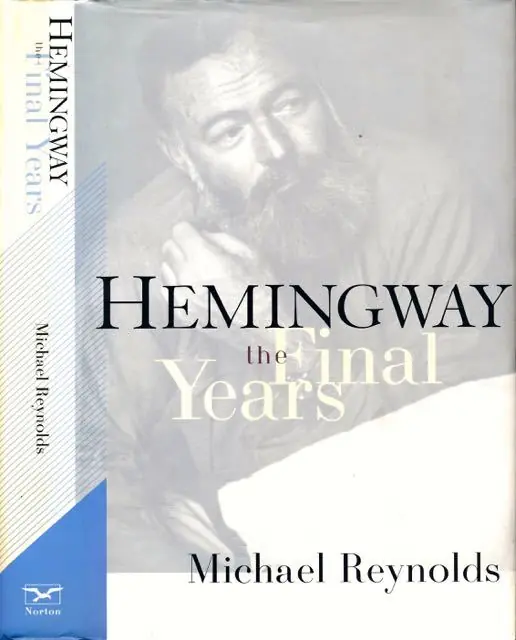 Bestel Nu Hemingway: The Final Years. - Reynolds, Michael.
