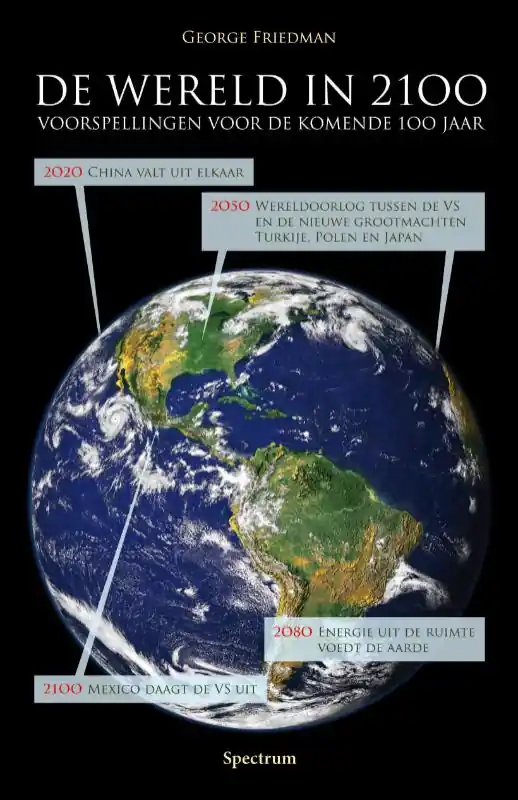 Laatste Versie De wereld in 2100 - G. Friedman