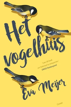 Alleen Vandaag Het vogelhuis - Eva Meijer