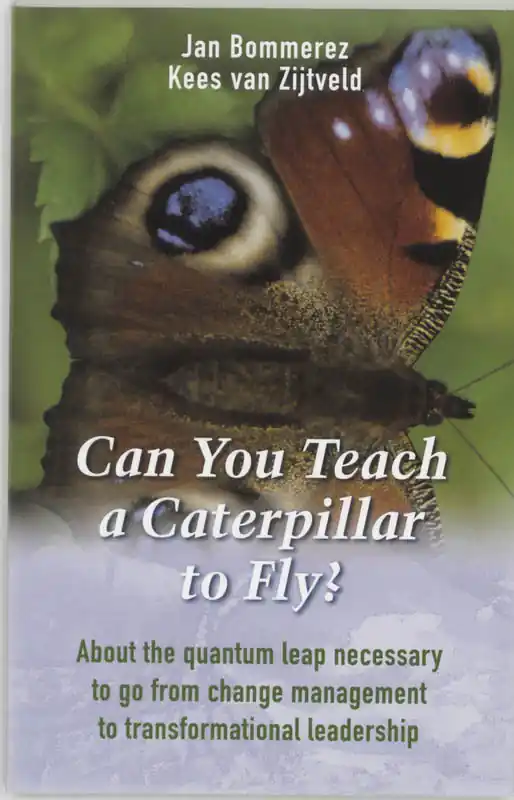 Can You Teach a Caterpillar to Fly? - Jan Bommerez; K.C.G. van Zijtveld Weekendaanbieding