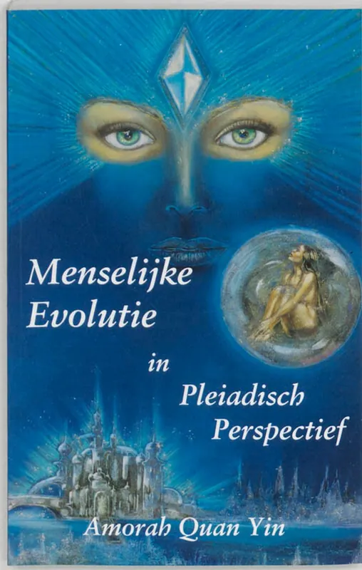 Menselijke evolutie in Pleiadisch perspectief - A. Quan Yin Gereduceerde Prijs