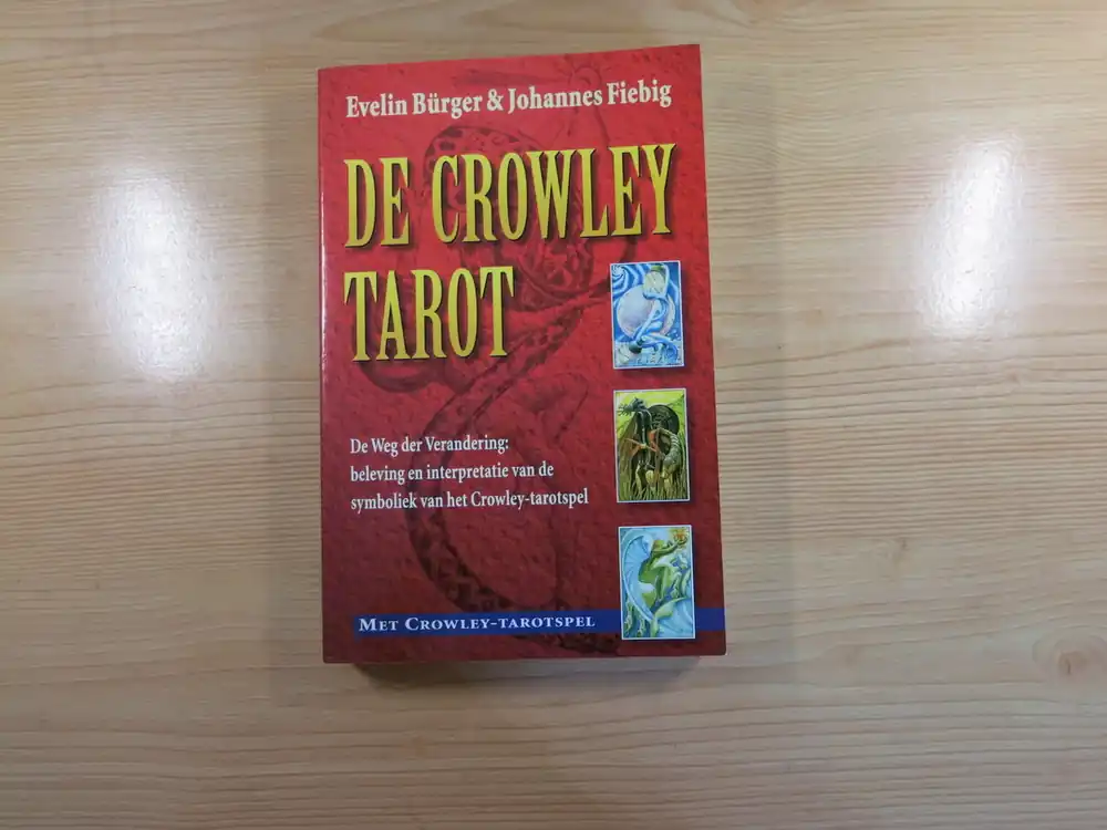 De Crowley Tarot - E. Burger Alleen Vandaag