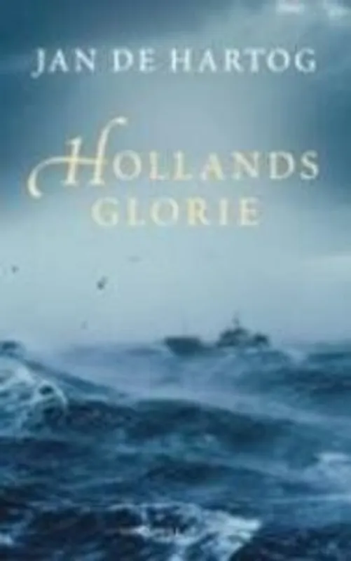 Hollands glorie - Jan de Hartog Fabrieksprijs