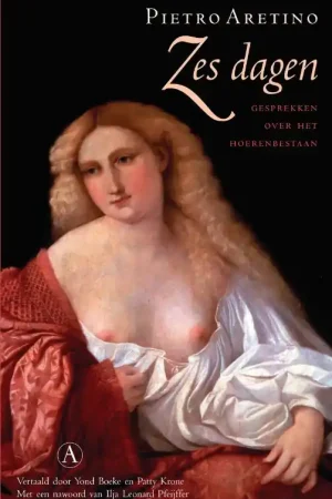 Zes dagen - Pietro Aretino Beperkte Voorraad