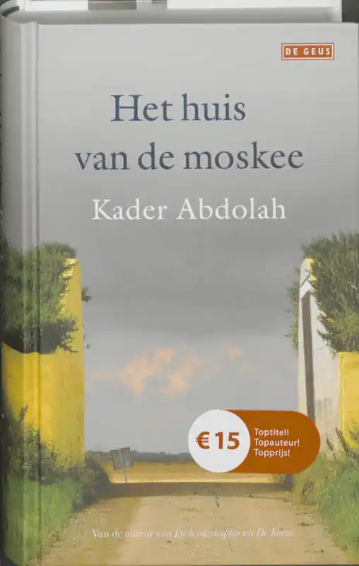 Het huis van de moskee - Kader Abdolah Hoge Kwaliteit