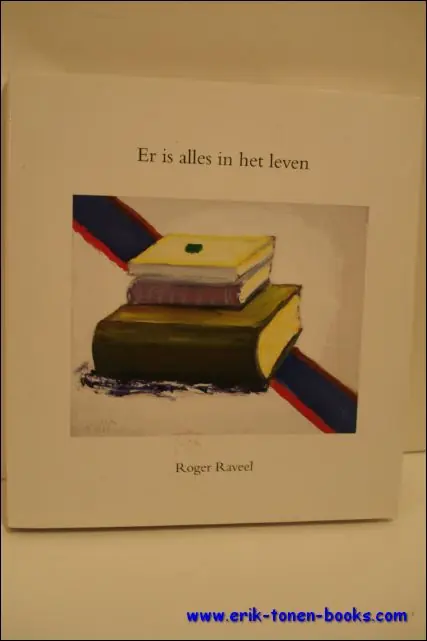 Aanbieding Er is alles in het leven - Raveel - Roger Raveel