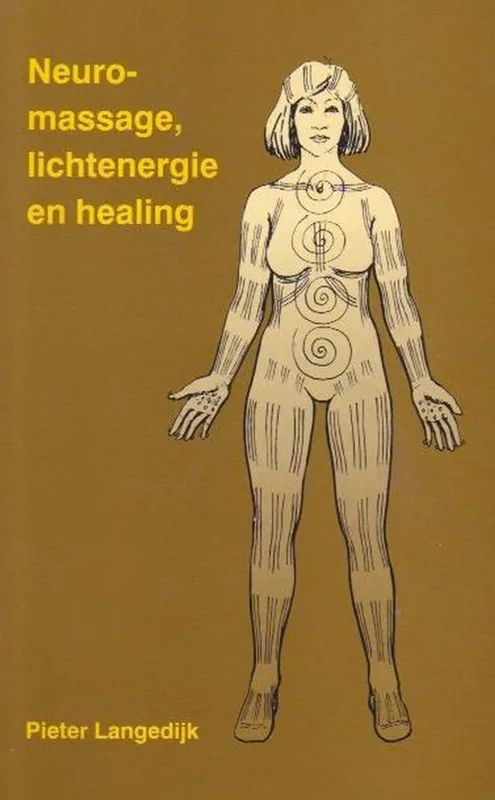 Neuromassage, lichtenergie en healing - P. Langedijk Speciale Aanbieding