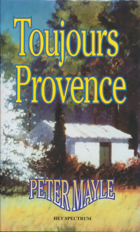 Toujours Provence - Peter Mayle Weekendaanbieding