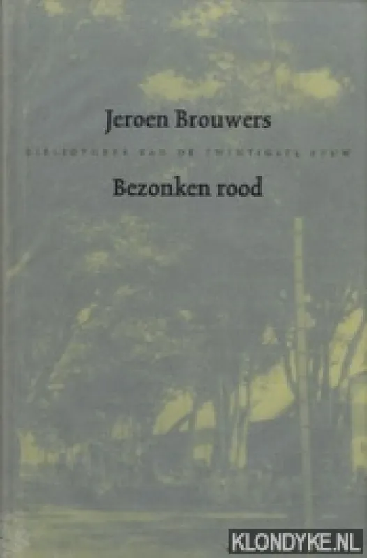 Bezonken rood - Jeroen Brouwers Lage Prijs