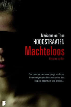 Alleen Vandaag Machteloos - M. en Th. Hoogstraaten