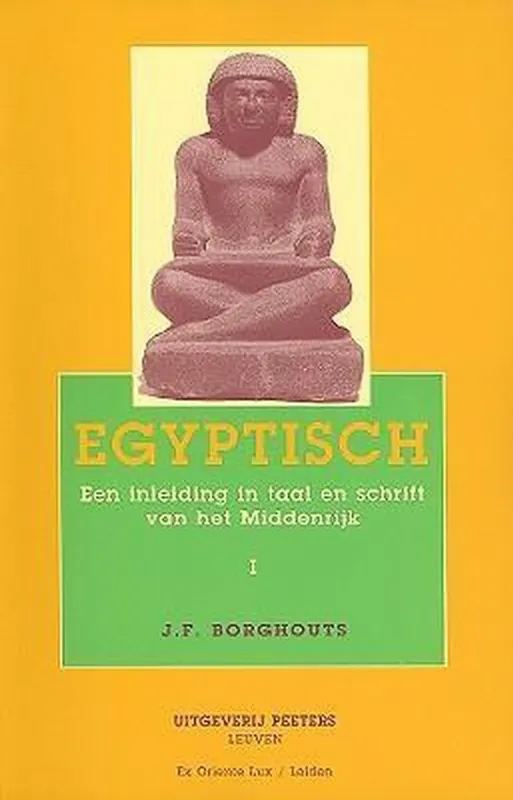 Egyptisch. Een inleiding in taal en schrift van het Middenrijk. 2 delen / Egyptisch. een inleiding in taal en schrift van het middenrijk / Egyptisch. een inleiding in taal en schrift van het middenrijk I Grammatica En Syntasix, II Tekenlijsten, Oefeningen, Bloemlizing I Grammatica En Syntasix, II Tekenlijsten, Oefeningen, Bloemlizing - BORGHOUTS, J.F. Op = Op