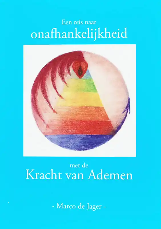 Een reis naar onafhankelijkheid met de Kracht van Ademen - J.M.B. de Jager Premium