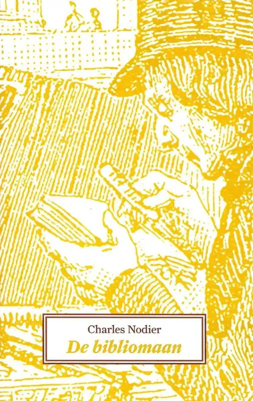 De Bibliomaan - Nodier, Charles (Bart Van Loo / Ed Schilders) Voordeelprijs