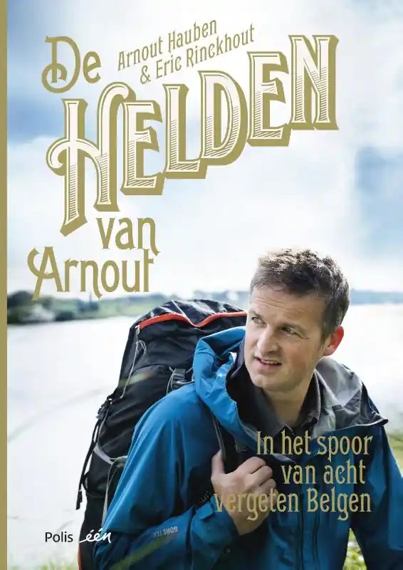 Meest Verkocht De helden van Arnout - Arnout Hauben & Eric Rinckhout