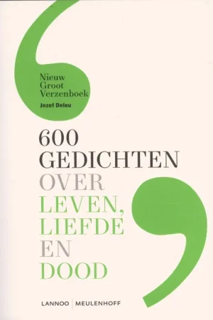 600 gedichten over leven, liefde en dood - Jozef Deleu Meest Verkocht
