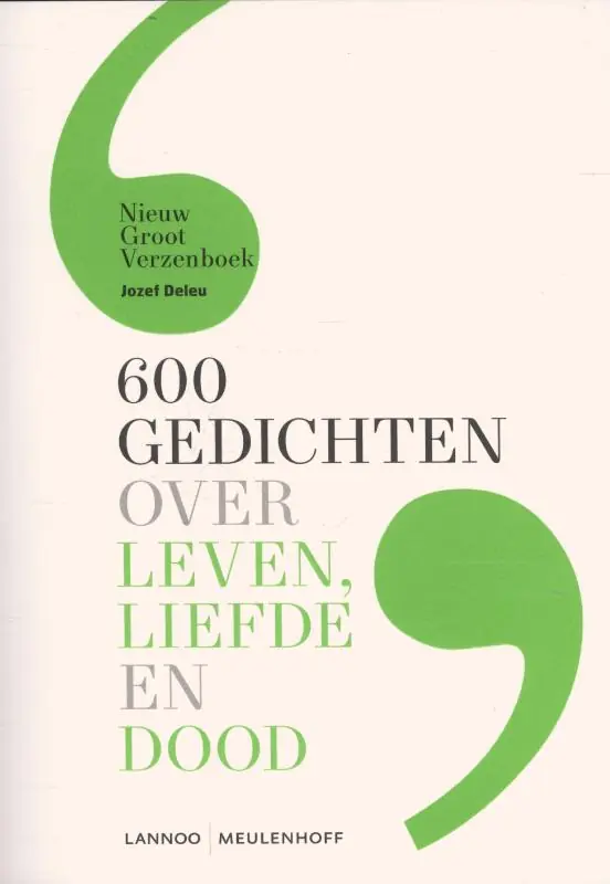600 gedichten over leven, liefde en dood - Jozef Deleu Meest Verkocht