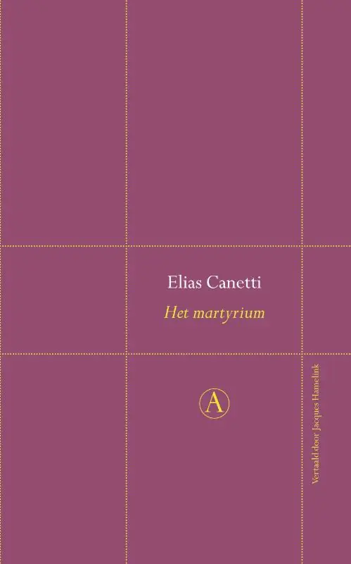 Het martyrium - Elias Canetti Laatste Versie